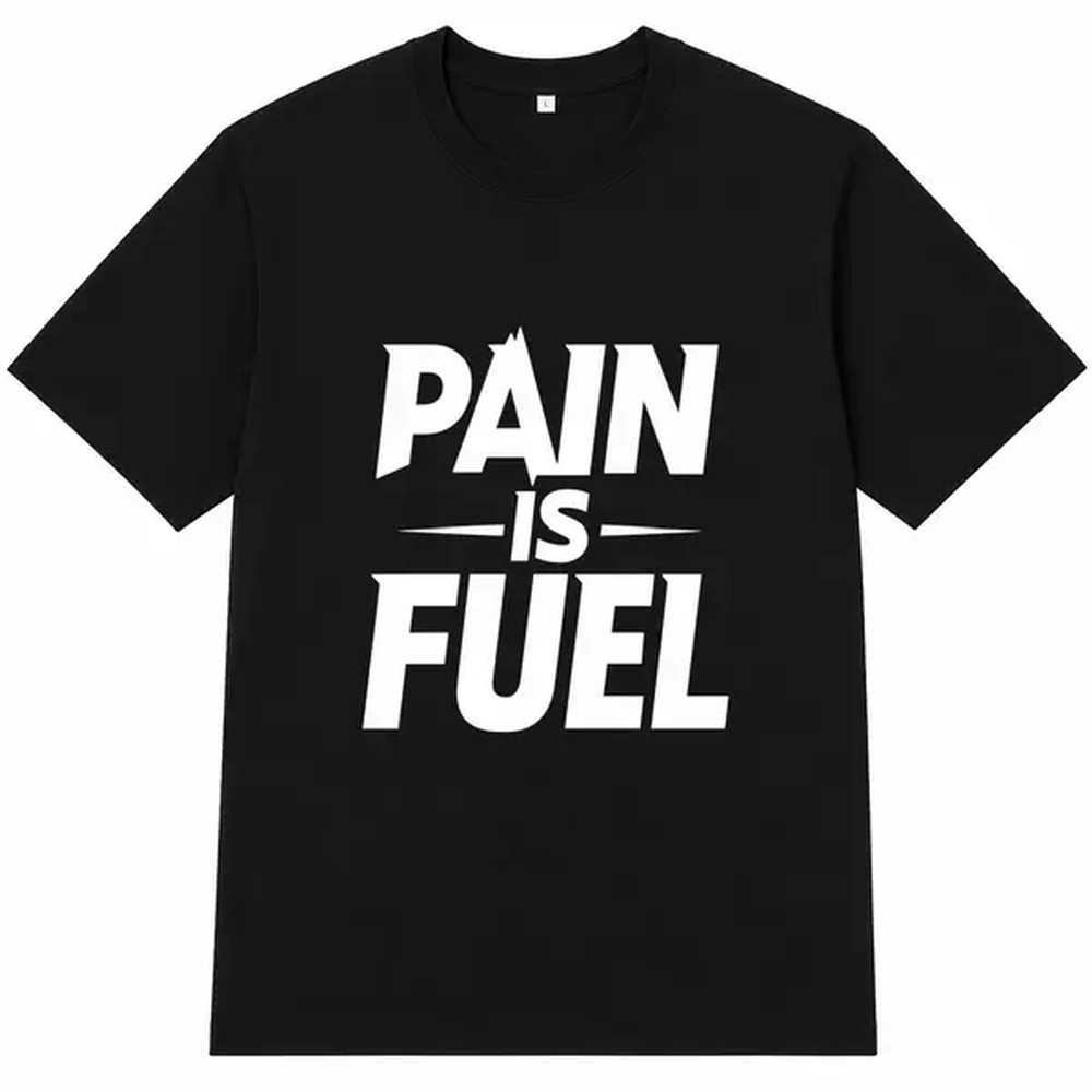 Fuel Fitness & Nutrition Oakbank Photos - Pain Is Fuel T-Shirt mit Buchstaben-Print,